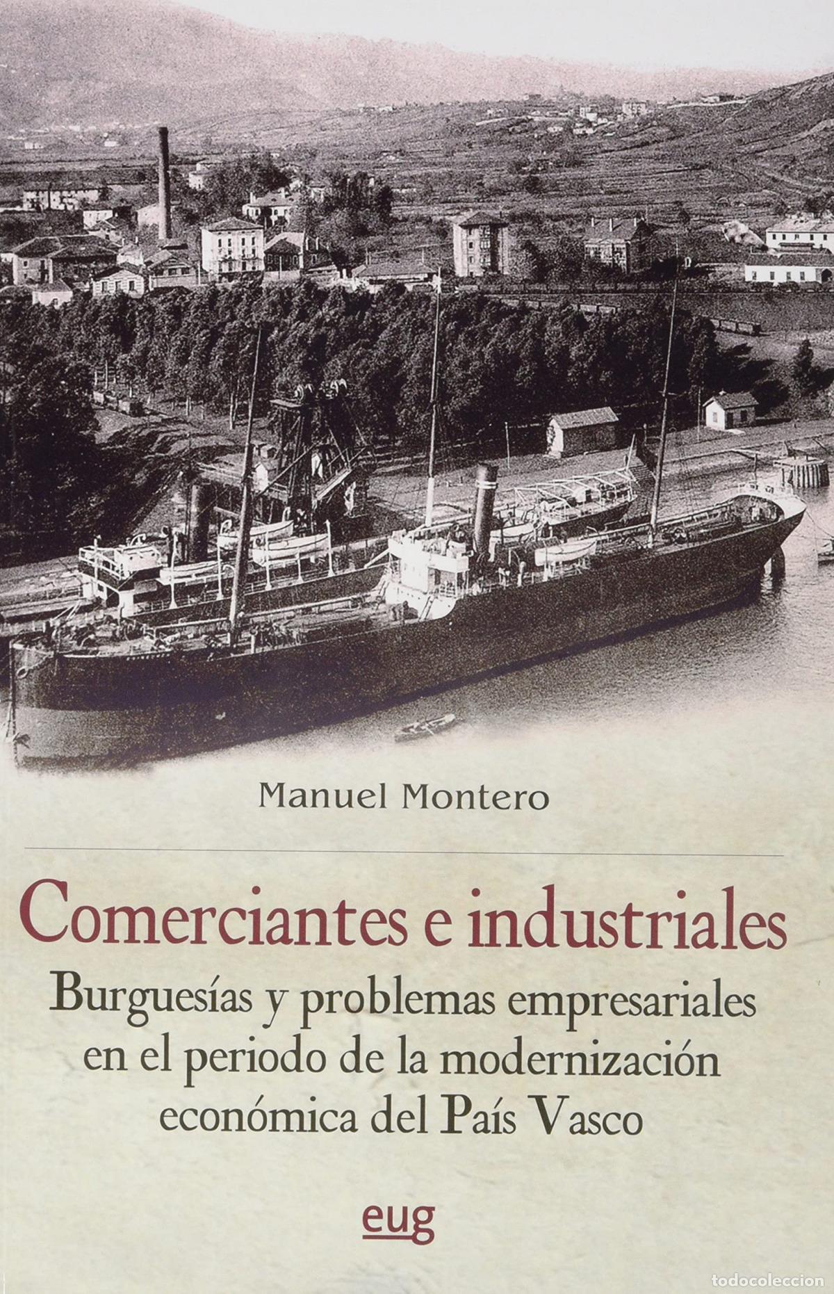 Libri: COMERCIANTES E INDUSTRIALES - Montero Garc&iacute;a, Manuel
