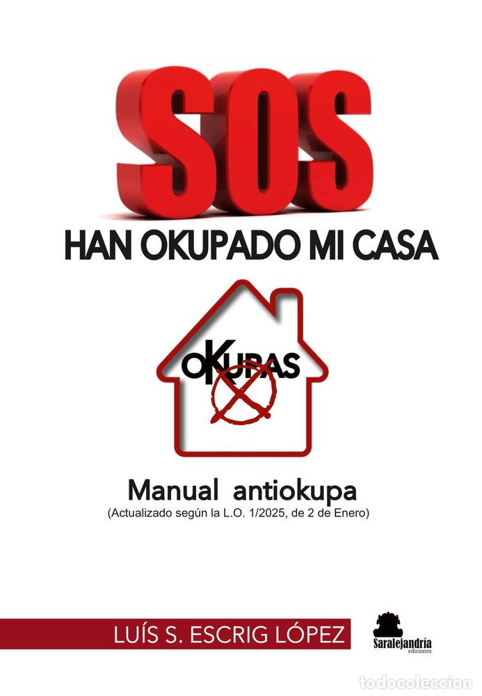 Libros: SOS HAN OKUPADO MI CASA - ESCRIG LOPEZ, LUIS S