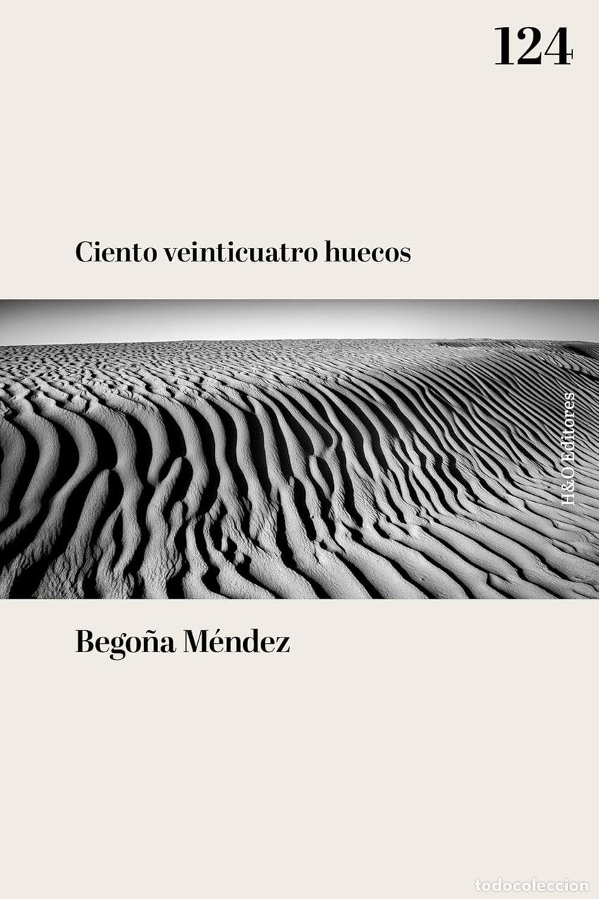 B&uuml;cher: CIENTO VEINTICUATRO HUECOS - M&eacute;ndez, Bego&ntilde;a