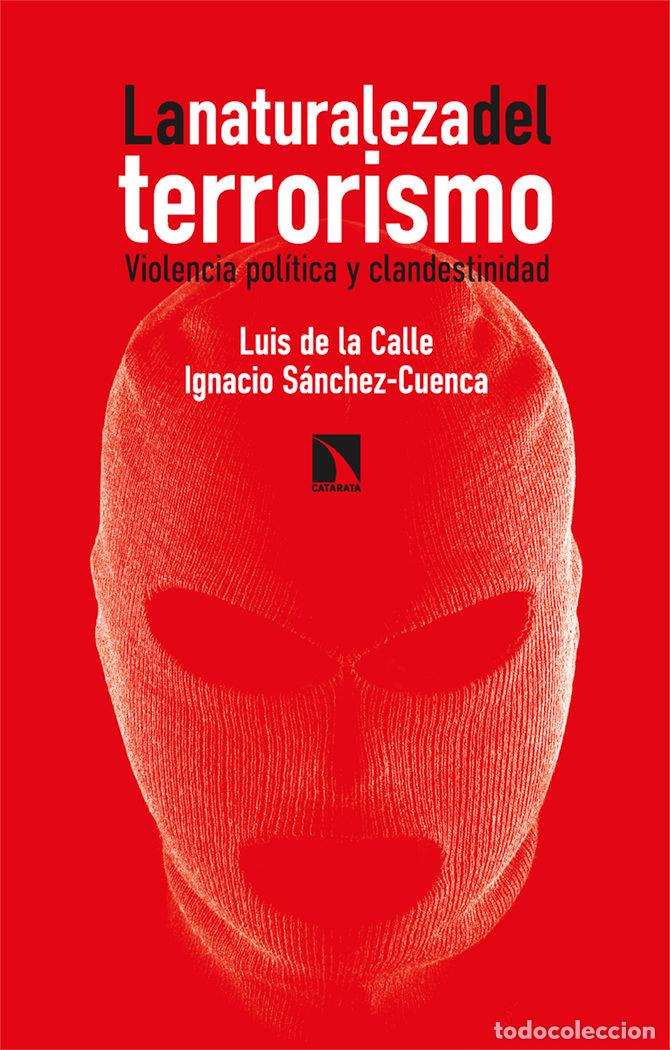 Libros: LA NATURALEZA DEL TERRORISMO - de la Calle, Luis