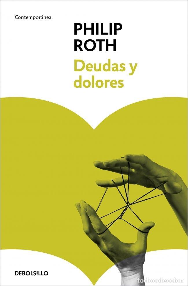 Libros: DEUDAS Y DOLORES - Roth, Philip - Foto 1