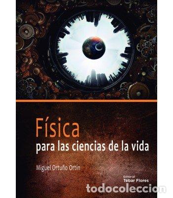 Libros: FISICA PARA LAS CIENCIAS DE LA VIDA - ORTU&Ntilde;O ORTIN
