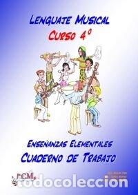 Libros: CUADERNO LENGUAJE MUSICAL 4 ENSE&Ntilde;ANZAS ELEMENTALES - SEGURA VARO, RAUL