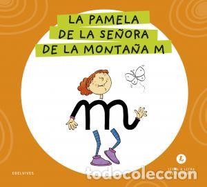 Libri: Letra a letra letrilandia - la pamela de la senora de la montana m - Grupo Editorial Luis Vives