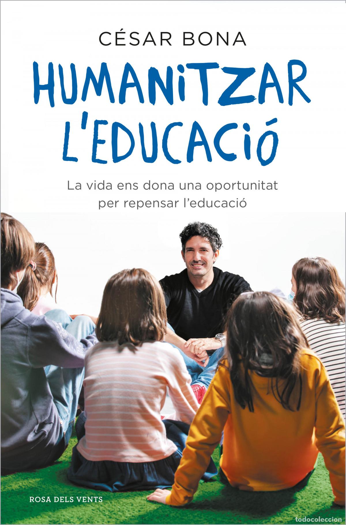 Libros: HUMANITZAR L'EDUCACI&Oacute; - Bona, C&eacute;sar