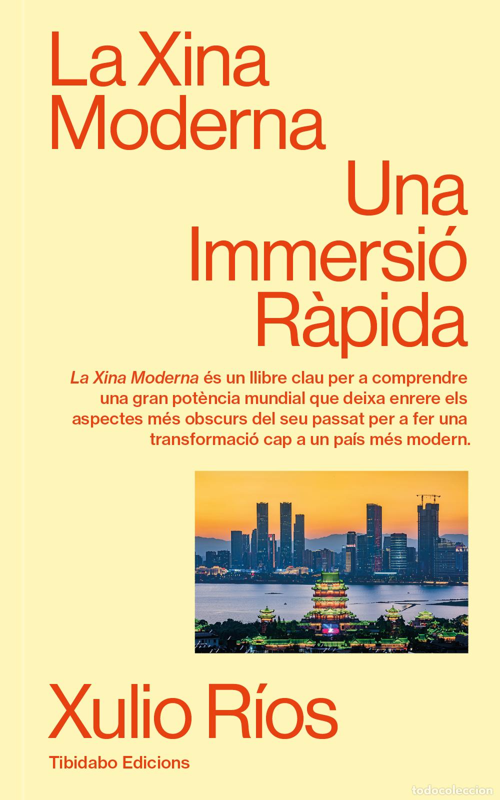 Libros: LA XINA MODERNA - R&iacute;os, Xulio