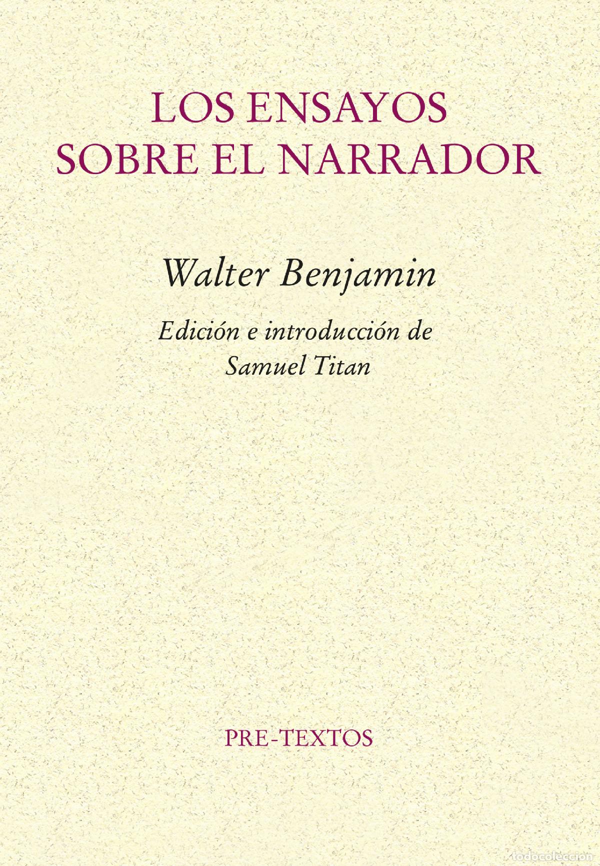 B&uuml;cher: LOS ENSAYOS SOBRE EL NARRADOR - WALTER BENJAMIN