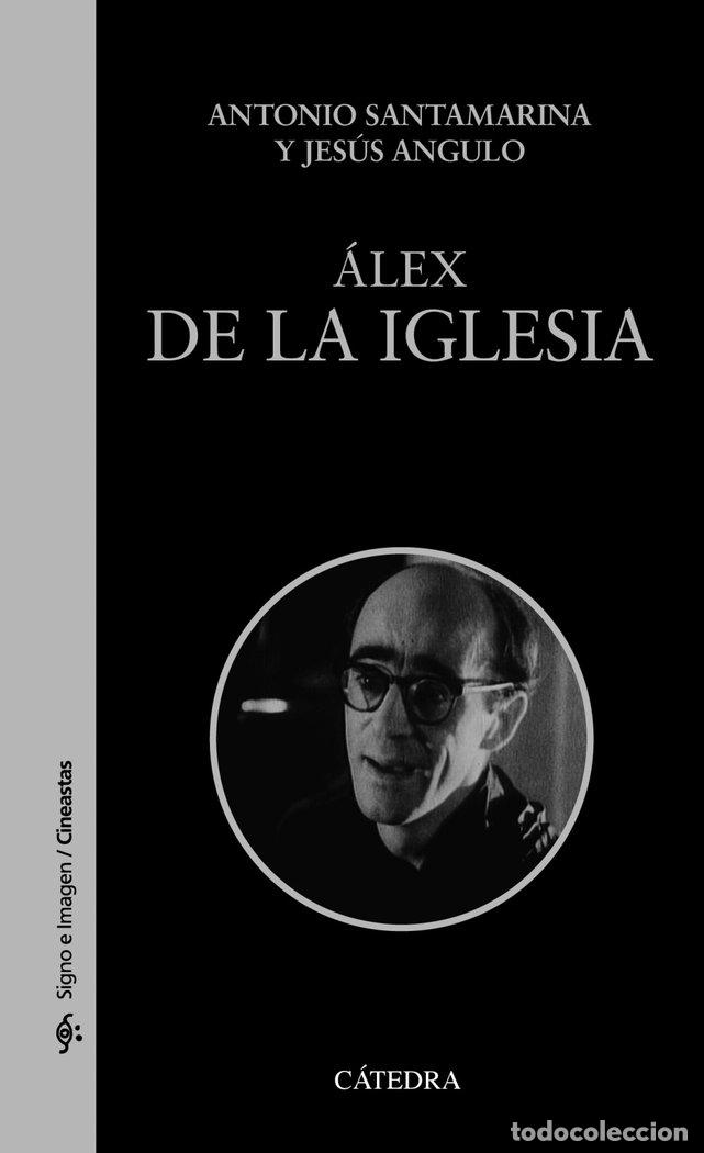 Livres: ALEX DE LA IGLESIA - SANTAMARINA, ANTONIO