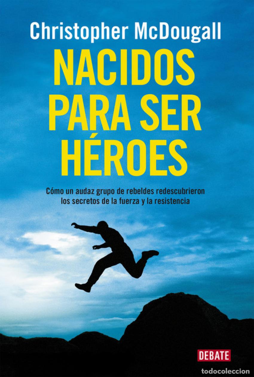 Livres: NACIDOS PARA SER H&Eacute;ROES - Mcdougall, Christopher