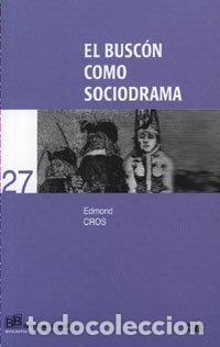 Livres: BUSCON COMO SOCIODRAMA,EL - CROS, EDMOND
