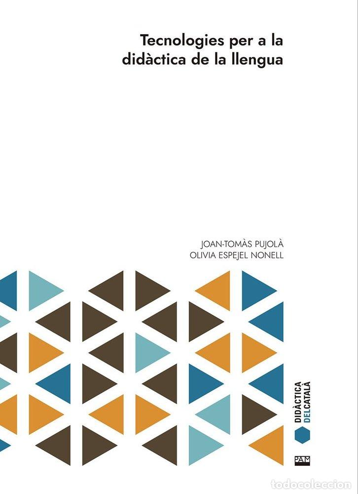 B&uuml;cher: TECNOLOGIES PER A LA DIDACTICA DE LA LLENGUA - JOAN-TOMAS PUJOLA