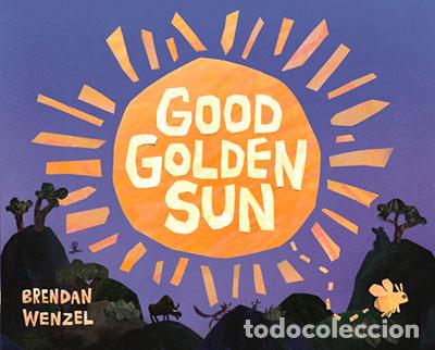 B&uuml;cher: GOOD GOLDEN SUN - WENZEL, BRENDAN