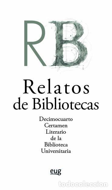 Livres: RELATOS DE BIBLIOTECAS - VARIOS AUTORES