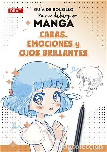 Libros: GUIA DE BOLSILLO PARA DIBUJAR MANGA CARAS, EMOCIONES Y OJOS - CHIANA