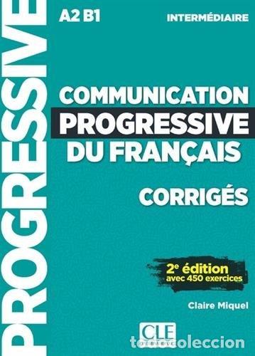 books: COMMUNICATION PROGRESSIVE DE FRAN&Ccedil;AIS INTERMEDIAIRE - CORRIG - MIQUEL, CLAIRE