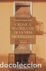 B&uuml;cher: CR&Oacute;NICA SENTIMENTAL DE LA VIDA PROVINCIANA - Be&ntilde;o, Pascual Antonio