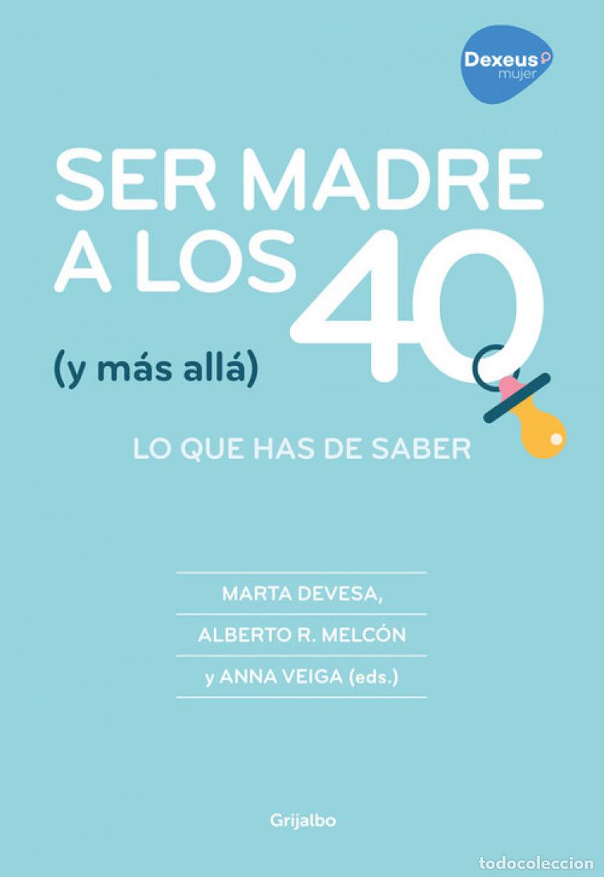 B&uuml;cher: SER MADRE A LOS 40 - Devesa, Marta