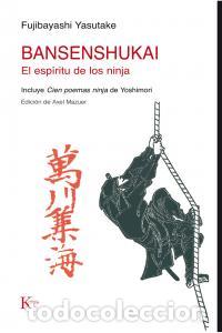 Libri: BANSENSHUKAI EL ESPIRITU DSE LOS NINJA - YASUTAKE, FUJIBAYASHI