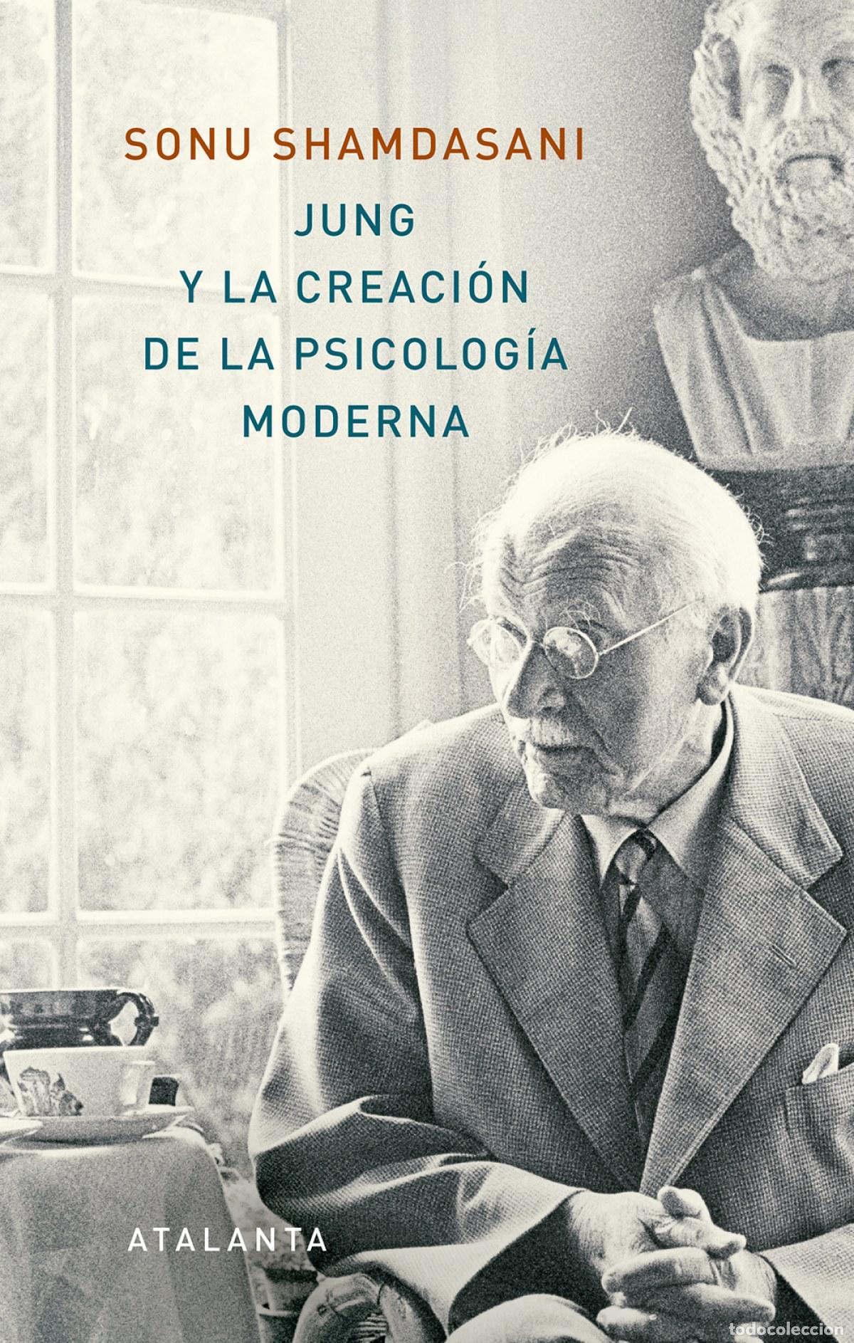 Libros: JUNG Y LA CREACI&Oacute;N DE LA PSICOLOG&Iacute;A MODERNA - Shamdasani, Sonu