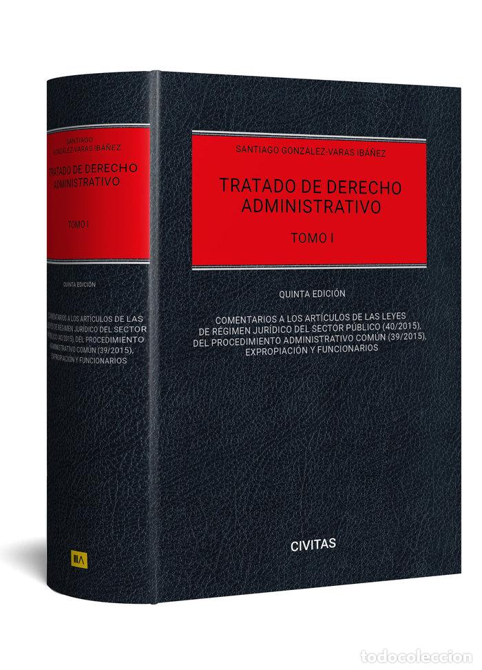Libri: TRATADO DE DERECHO ADMINISTRATIVO TOMO I - SANTIAGO GONZALEZ-VARAS