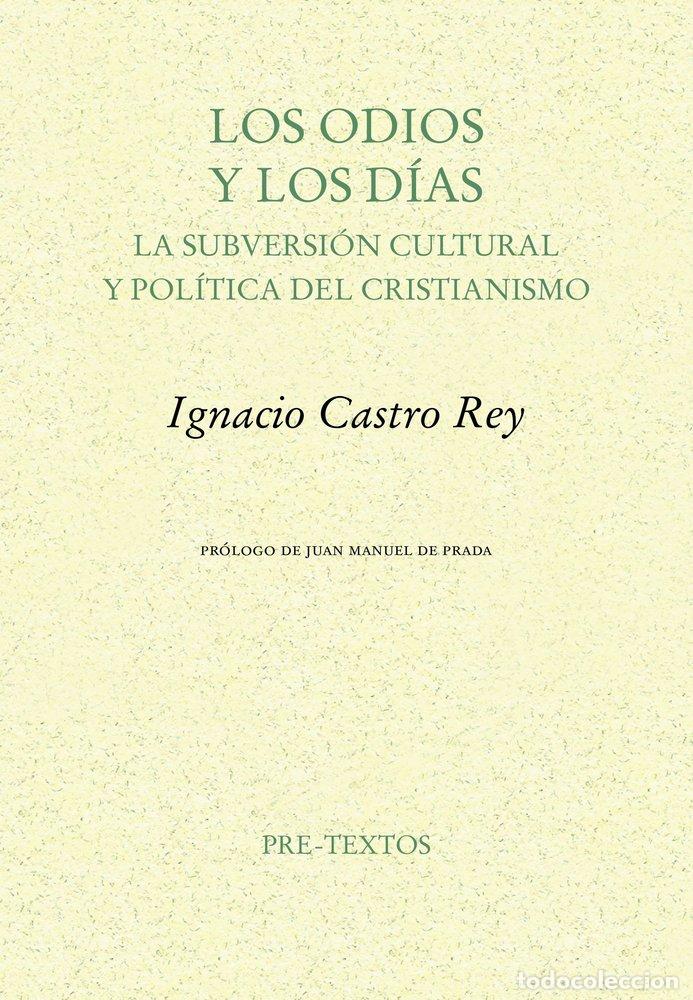Livres: LOS ODIOS Y LOS DIAS - CASTRO REY, IGNACIO