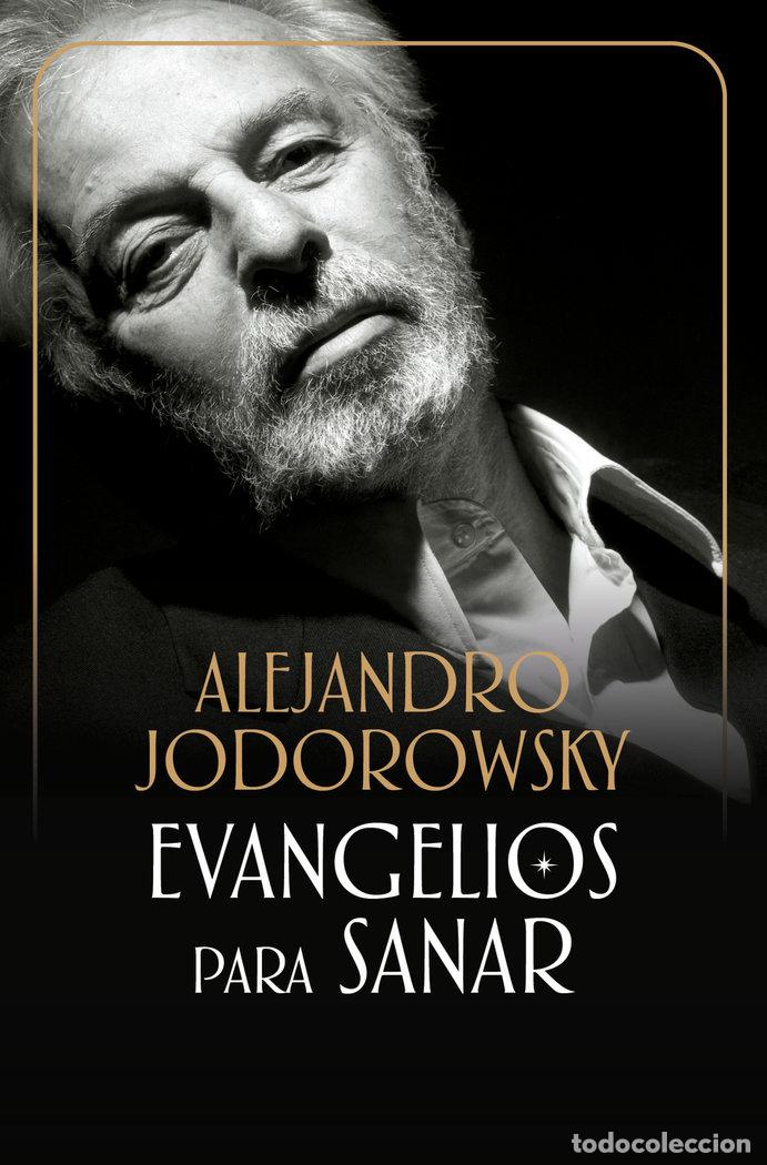 Libros: EVANGELIOS PARA SANAR - Jodorowsky, Alejandro