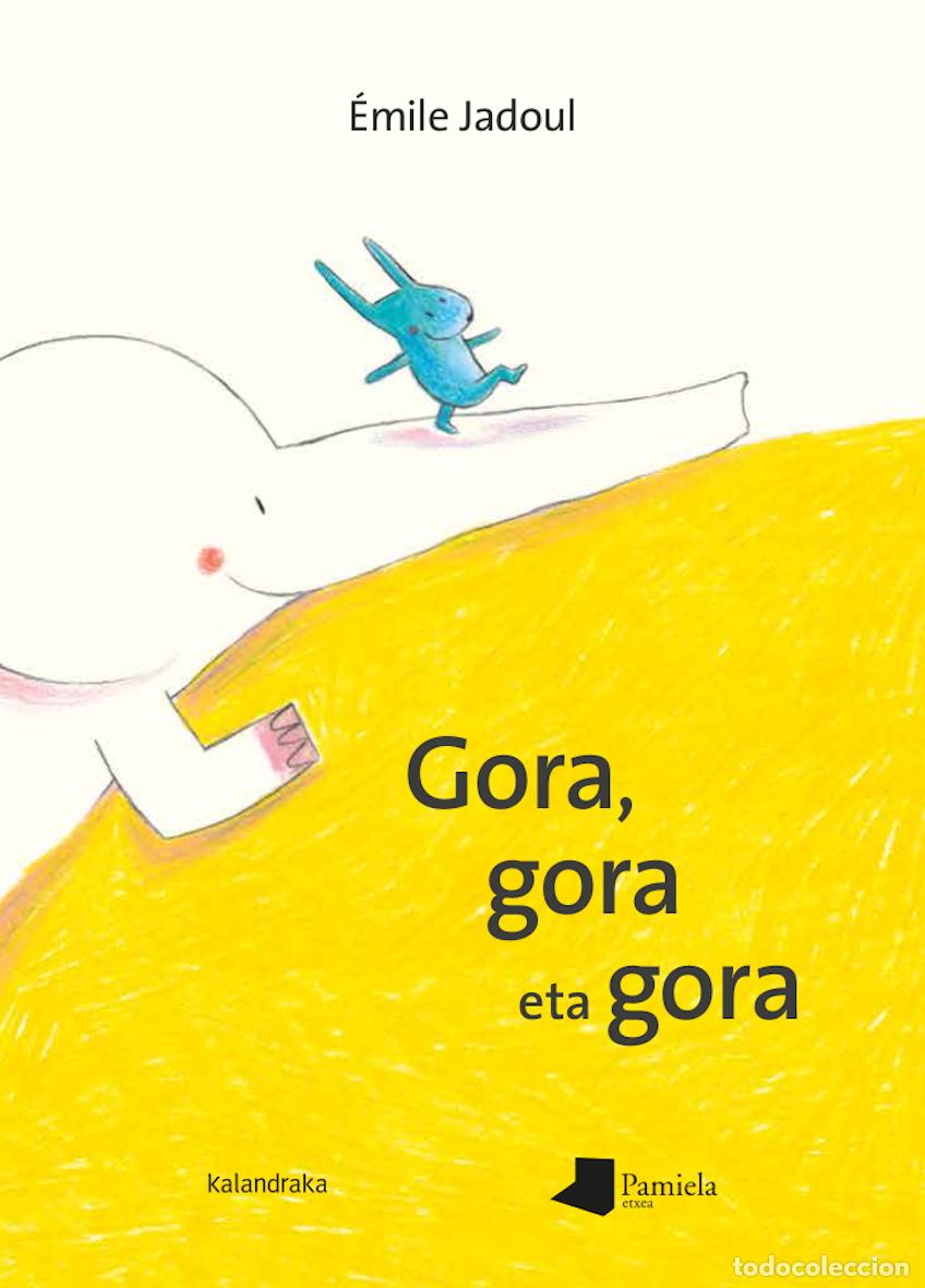 Libros: GORA, GORA ETA GORA - Jadoul, Emile