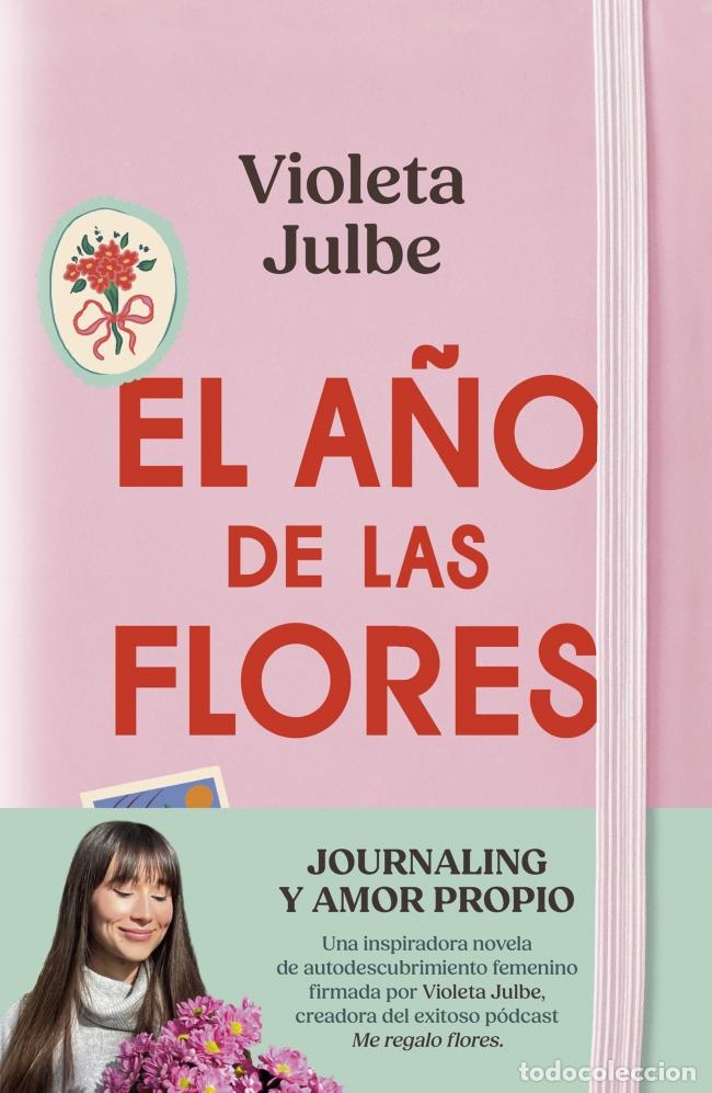 Libros: EL A&Ntilde;O DE LAS FLORES - Julbe, Violeta