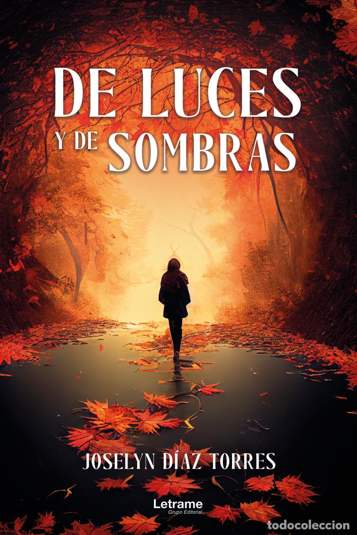 Libros: DE LUCES Y DE SOMBRAS - DIAZ TORRES, JOSELYN