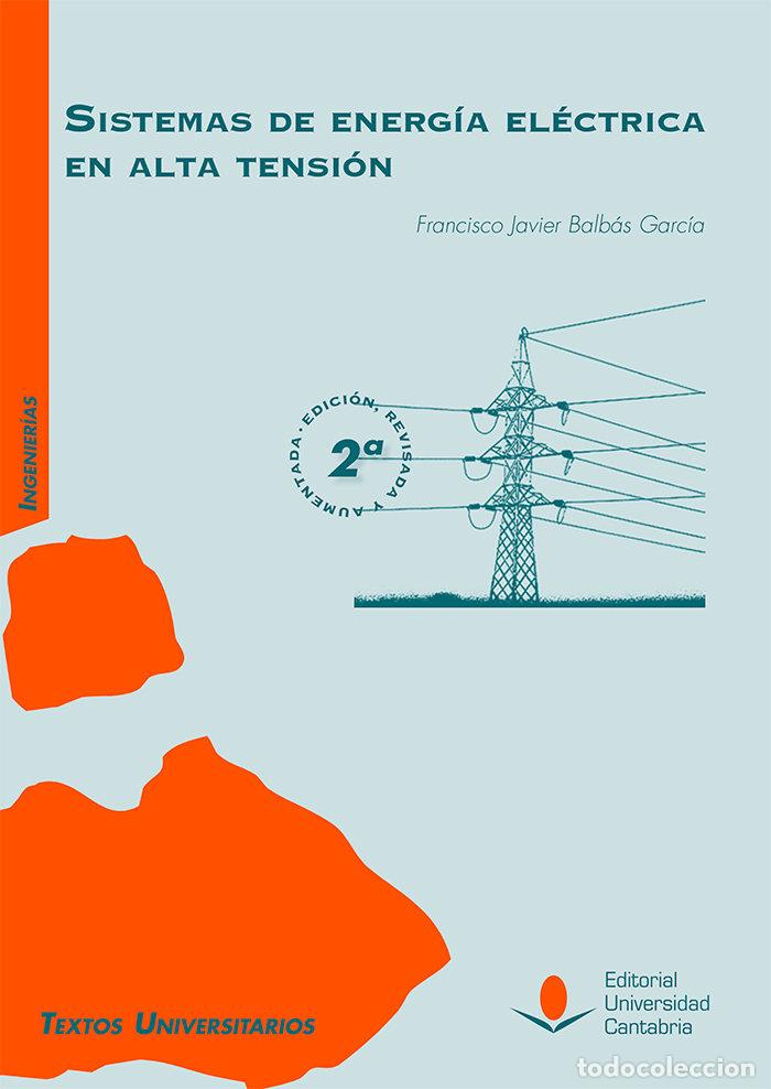 Libros: SISTEMAS DE ENERGIA ELECTRICA EN ALTA TENSION (2&ordf; EDICION, R - BALBAS GARCIA, FRANCISCO JAVIER
