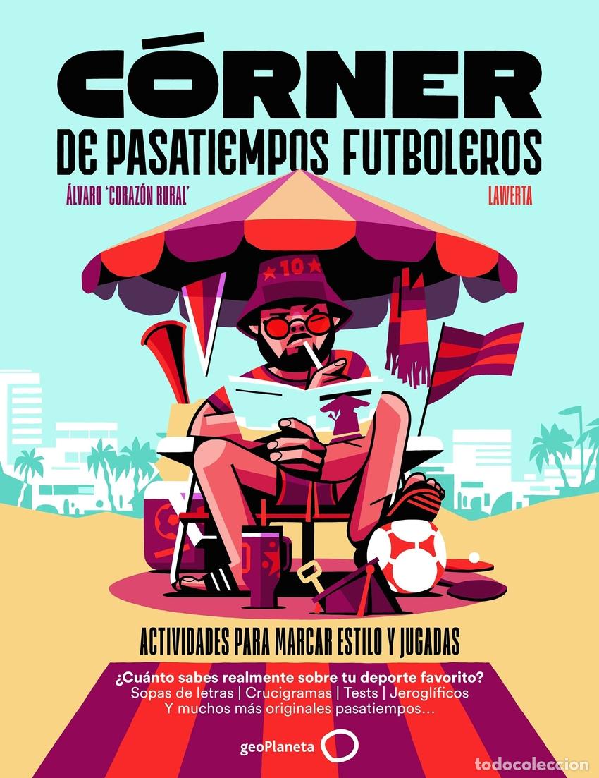 Livros: C&Oacute;RNER DE PASATIEMPOS FUTBOLEROS - &Aacute;lvaro Coraz&oacute;n Rural