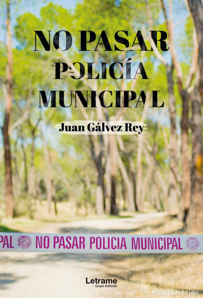 Libri: NO PASAR POLICIA MUNICIPAL - GALVEZ REY, JUAN