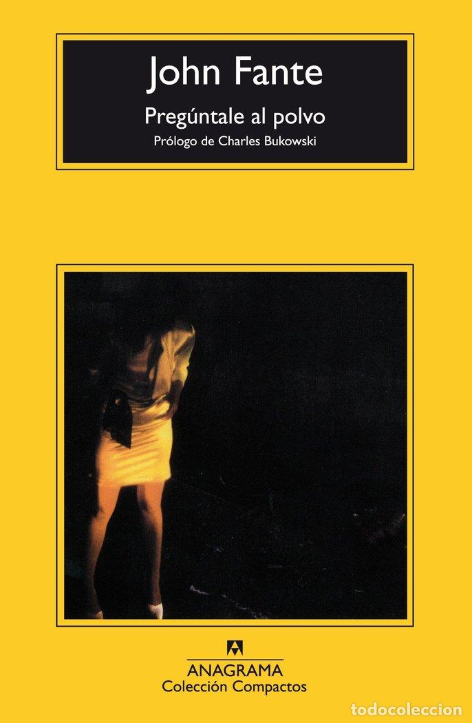 Libros: PREGUNTALE AL POLVO - FANTE, JOHN