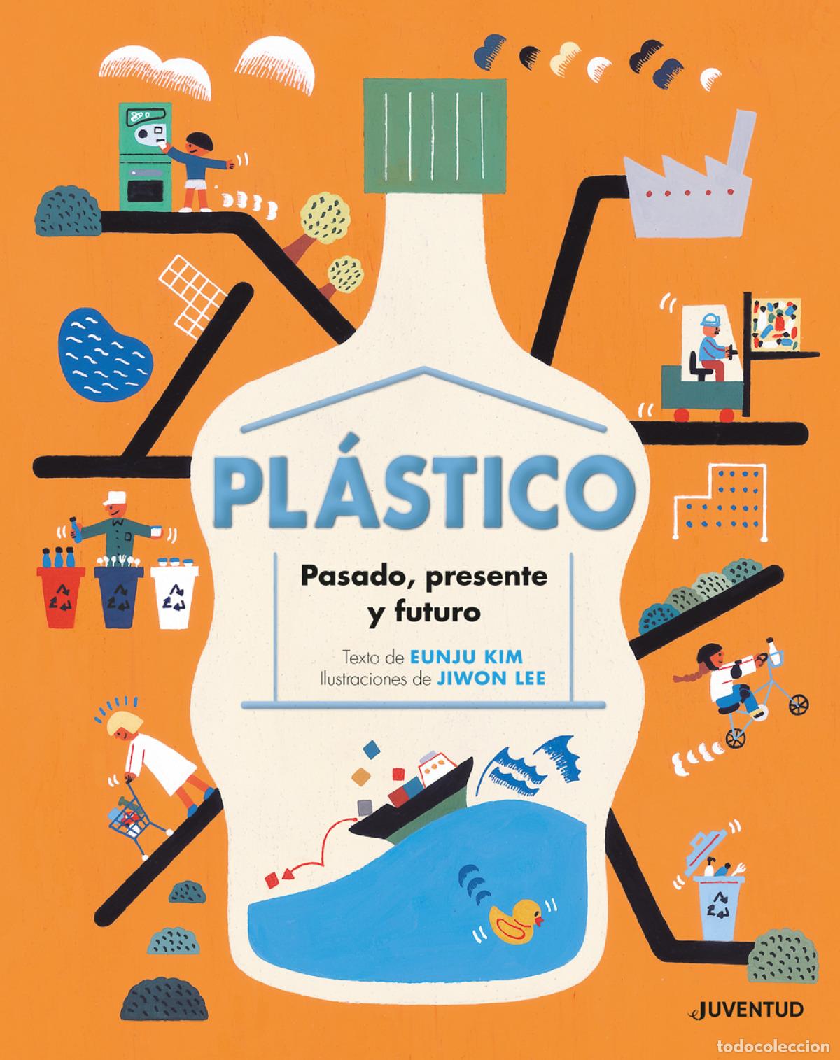 Libros: PL&Aacute;STICO. PASADO, PRESENTE Y FUTURO - Kim, Eunju