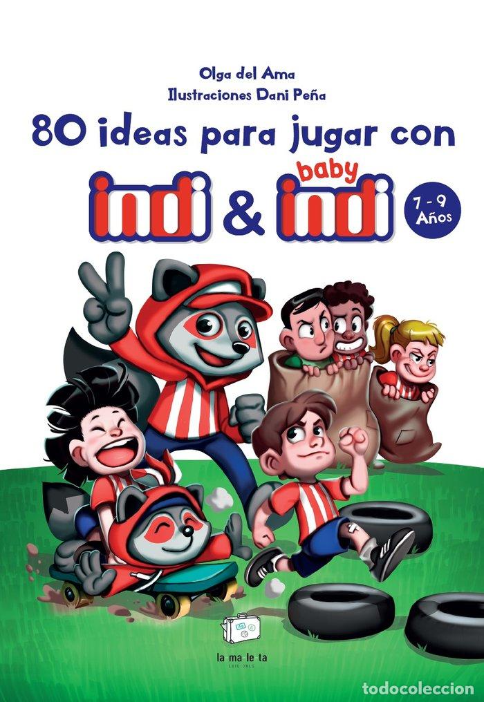 Libros: 80 IDEAS PARA JUGAR CON INDI Y BABY INDI - DEL AMA, OLGA