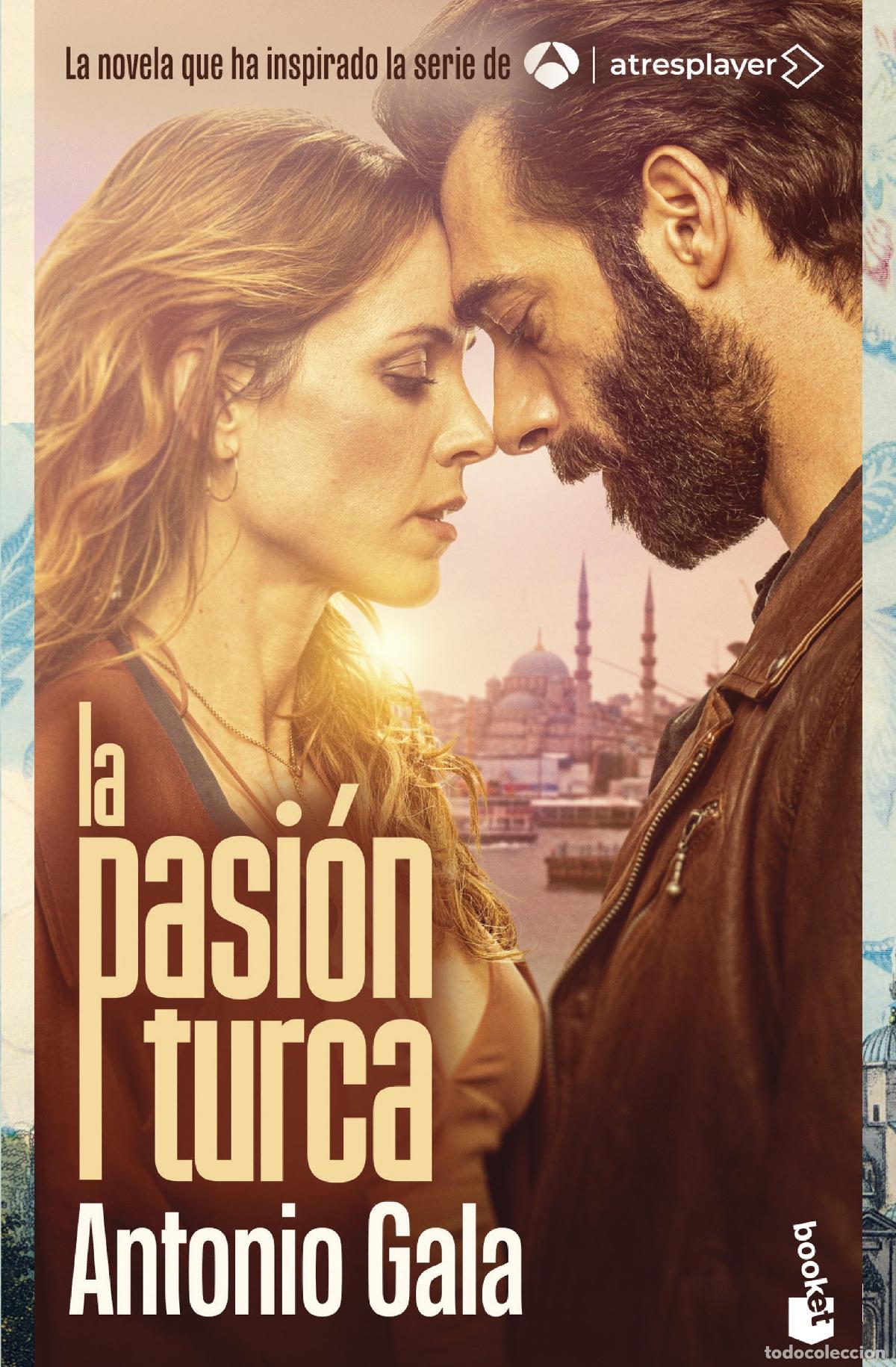 Libros: LA PASI&Oacute;N TURCA - Gala, Antonio