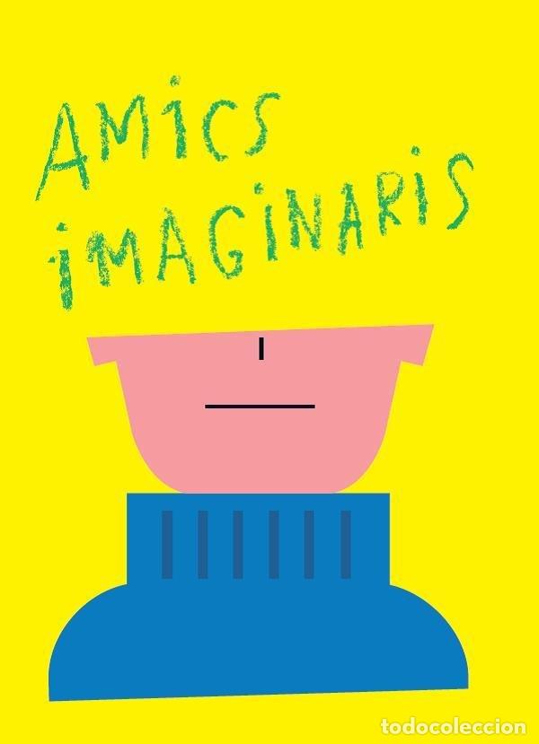 Libri: AMICS IMAGINARIS - GONZALEZ CAPARROS, CLAUDIA