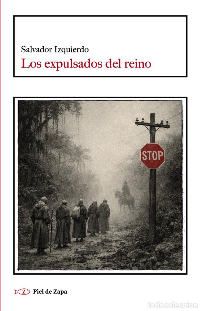 Libri: LOS EXPULSADOS DEL REINO - IZQUIERDO, SALVADOR