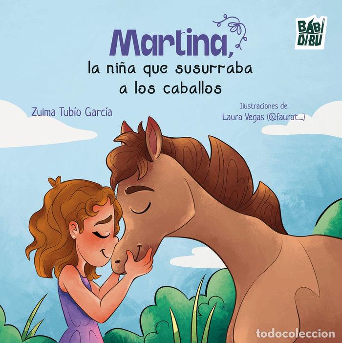 B&uuml;cher: MARTINA, LA NI&Ntilde;A QUE SUSURRABA A LOS CABALLOS - Tub&iacute;o Garc&iacute;a, Zulma