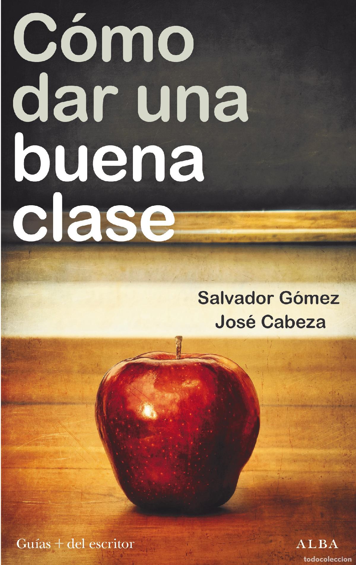 Libri: C&Oacute;MO DAR UNA BUENA CLASE - Cabeza, Jos&eacute;