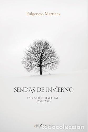 Livres: SENDAS DE INVIERNO - Mart&iacute;nez L&oacute;pez, Fulgencio