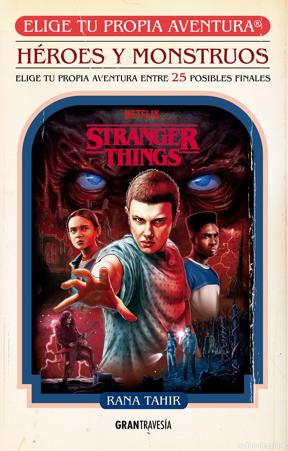 Libros: STRANGER THIGS H&Eacute;ROES Y MOUNSTRUOS ELIGE TU PROPIA AVENTURA - Tahir, Rana