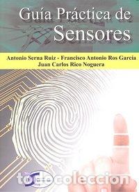 Libros: GUIA PRACTICA DE SENSORES - SERNA, A.