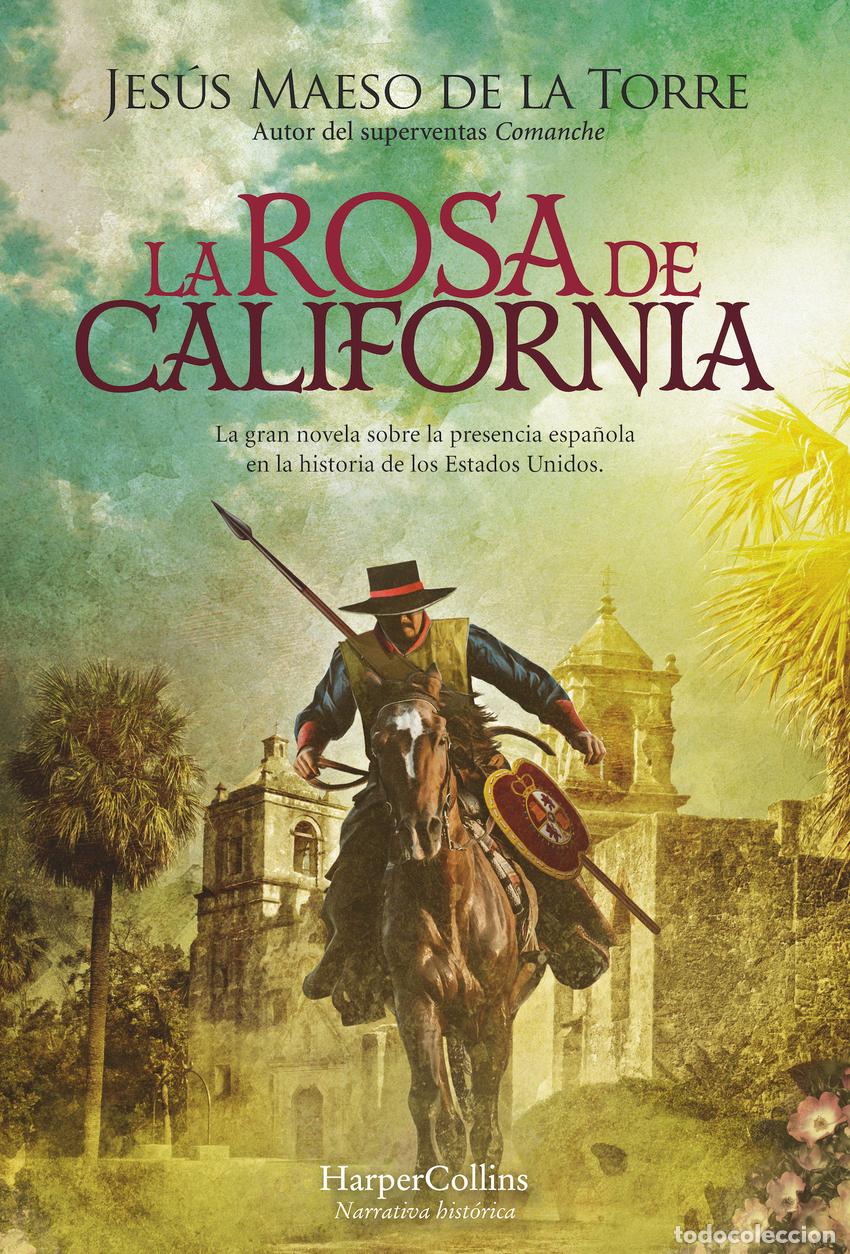Livres: LA ROSA DE CALIFORNIA - Maeso de la Torre, Jes&uacute;s