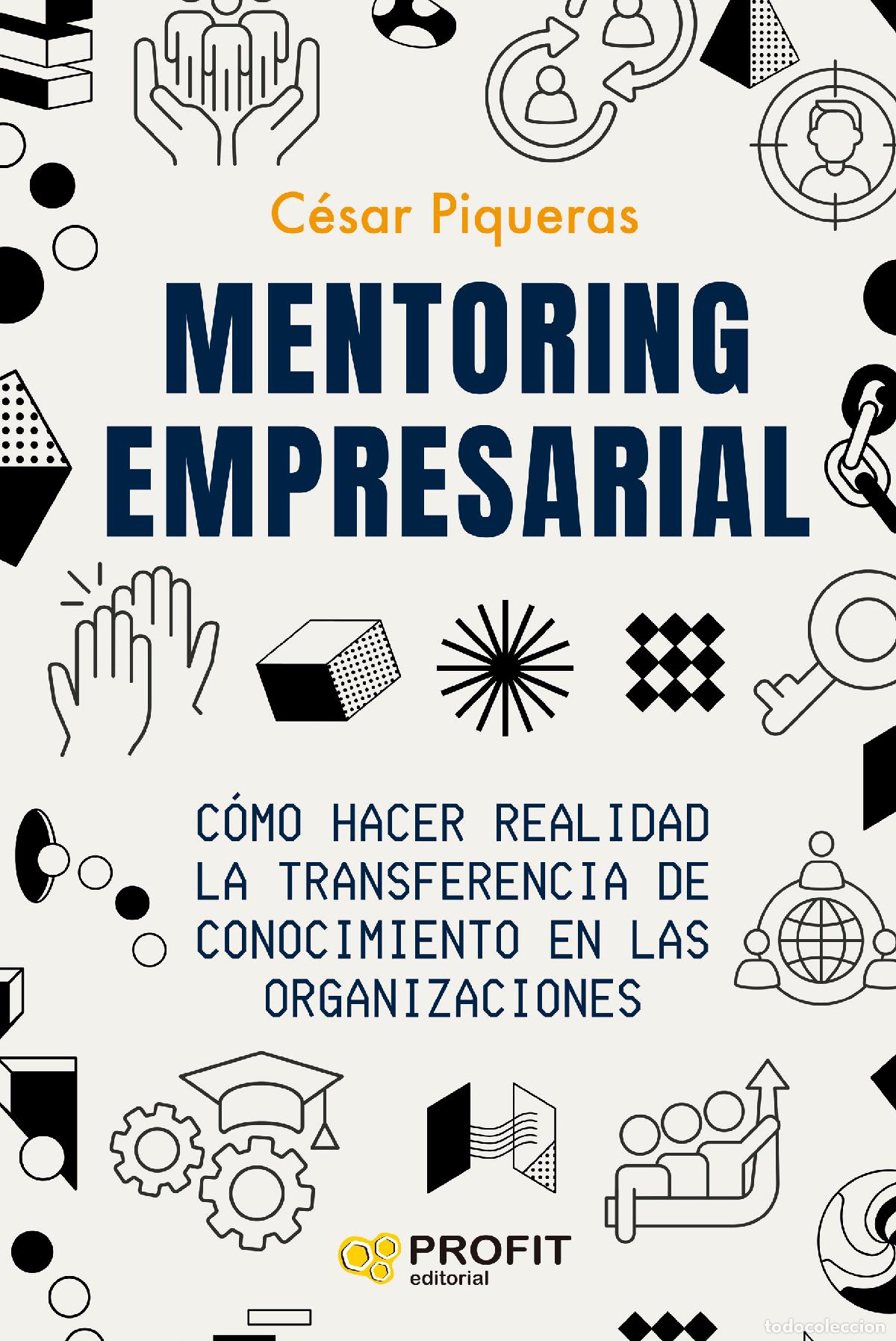 Livres: MENTORING EMPRESARIAL - Piqueras G&oacute;mez de Albacete, Cesar