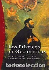Livres: MISTICOS DE OCCIDENTE IV MISTICOS FRANCESES,ESPA&Ntilde;OLES - ZOLA