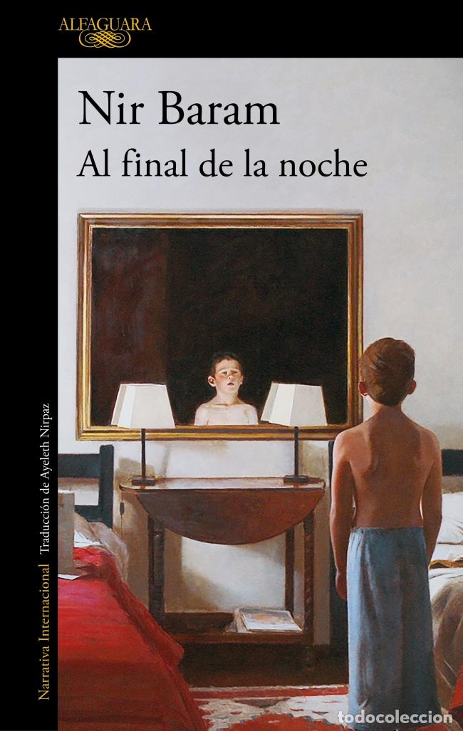 B&uuml;cher: AL FINAL DE LA NOCHE - Baram, Nir