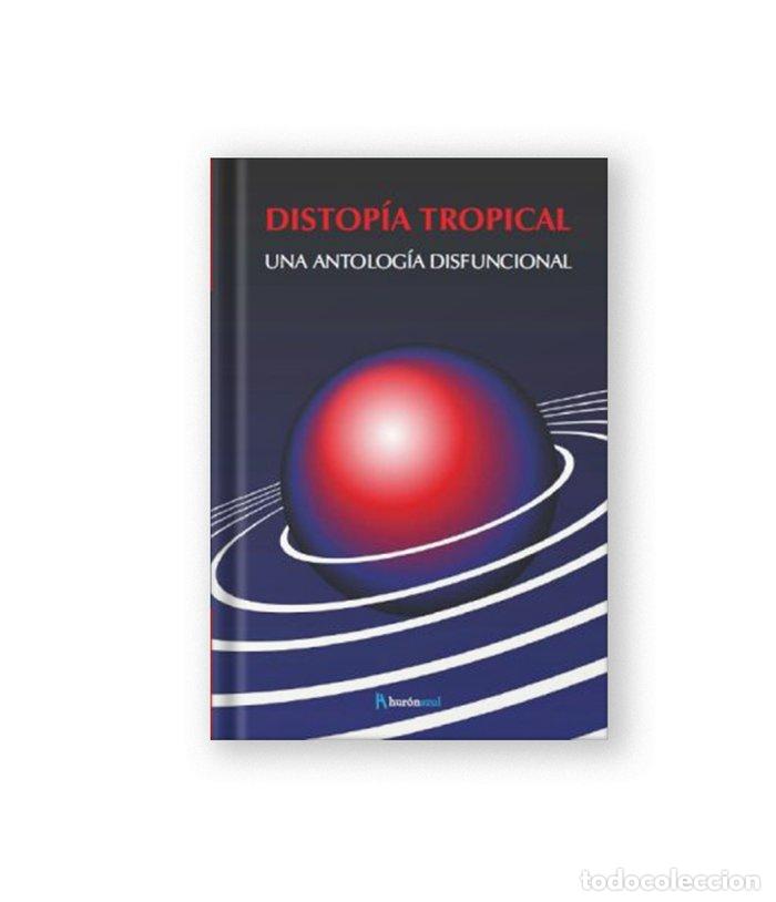 Libros: DISTOPIA TROPICAL - MOTA, ERICK