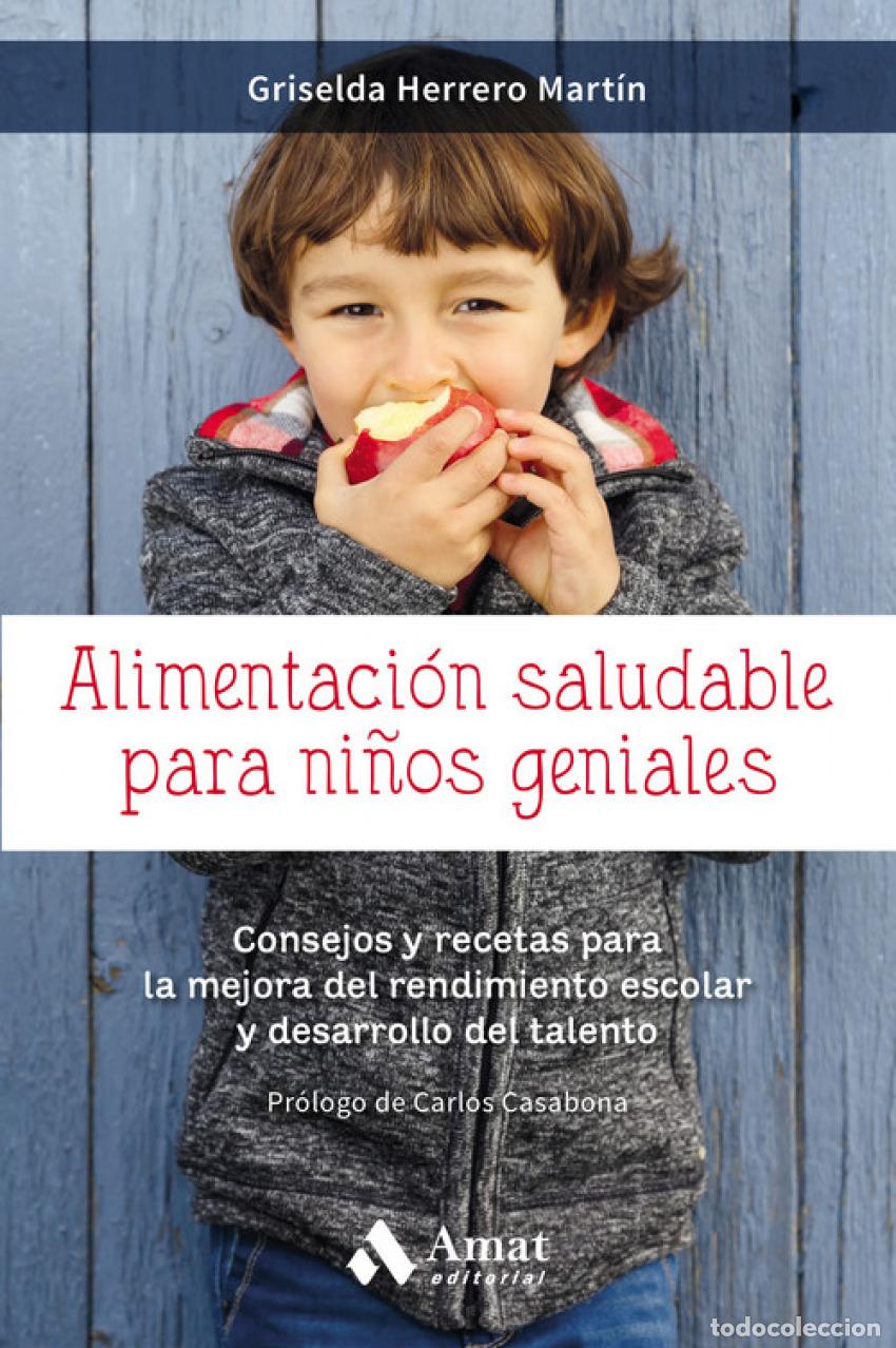 Libros: ALIMENTACI&Oacute;N SALUDABLE PARA NI&Ntilde;OS GENIALES - Herrero Mart&iacute;n, Griselda