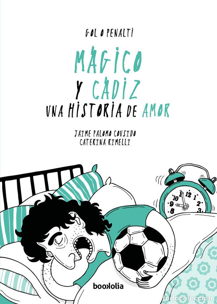 Livros: MAGICO Y CADIZ UNA HISTORIA DE AMOR - PALOMO COUSIDO, JAIME